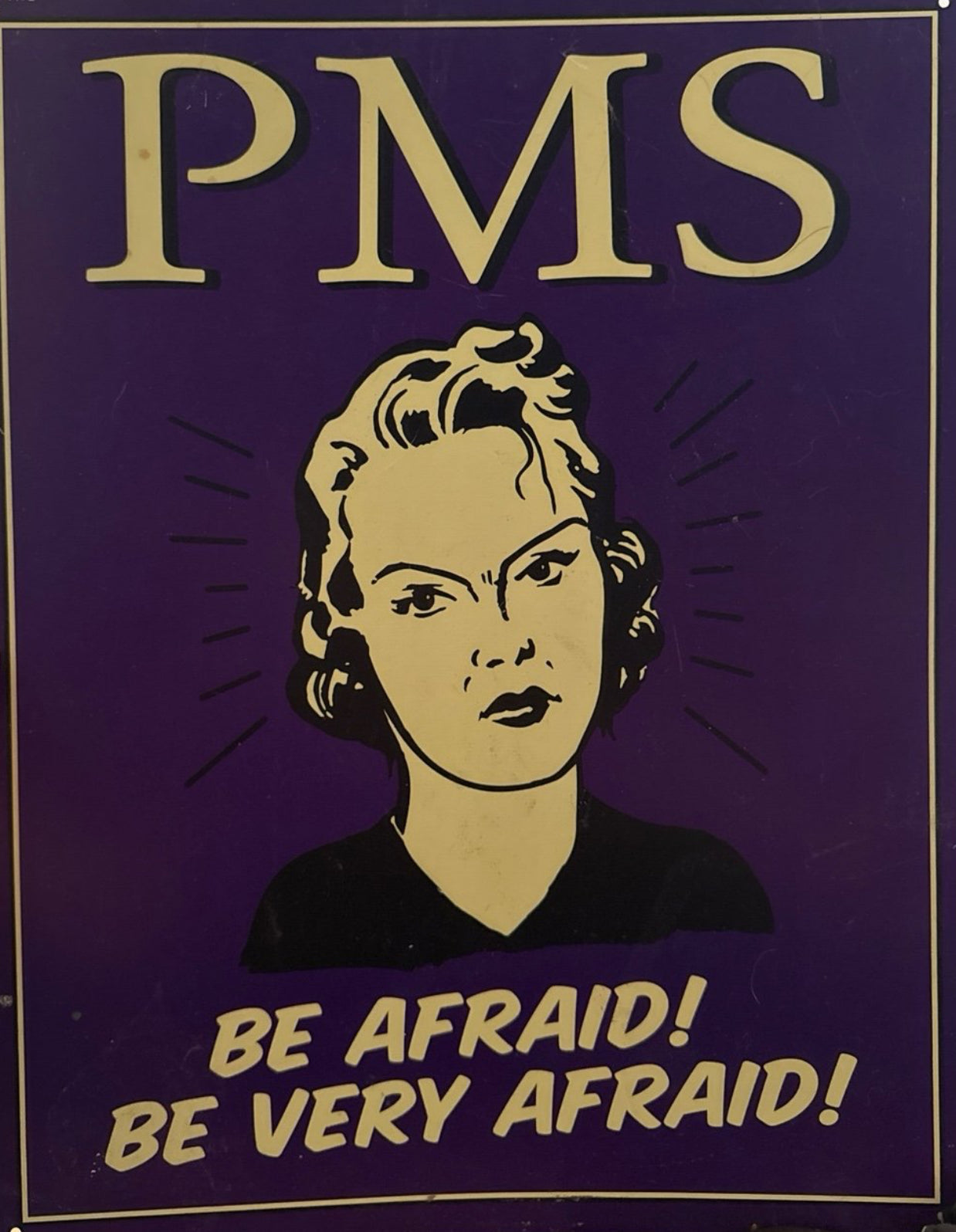 PMS Funny Sign